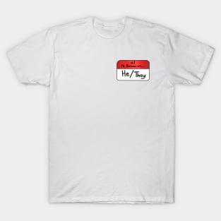 Hi my pronouns are - He/They T-Shirt